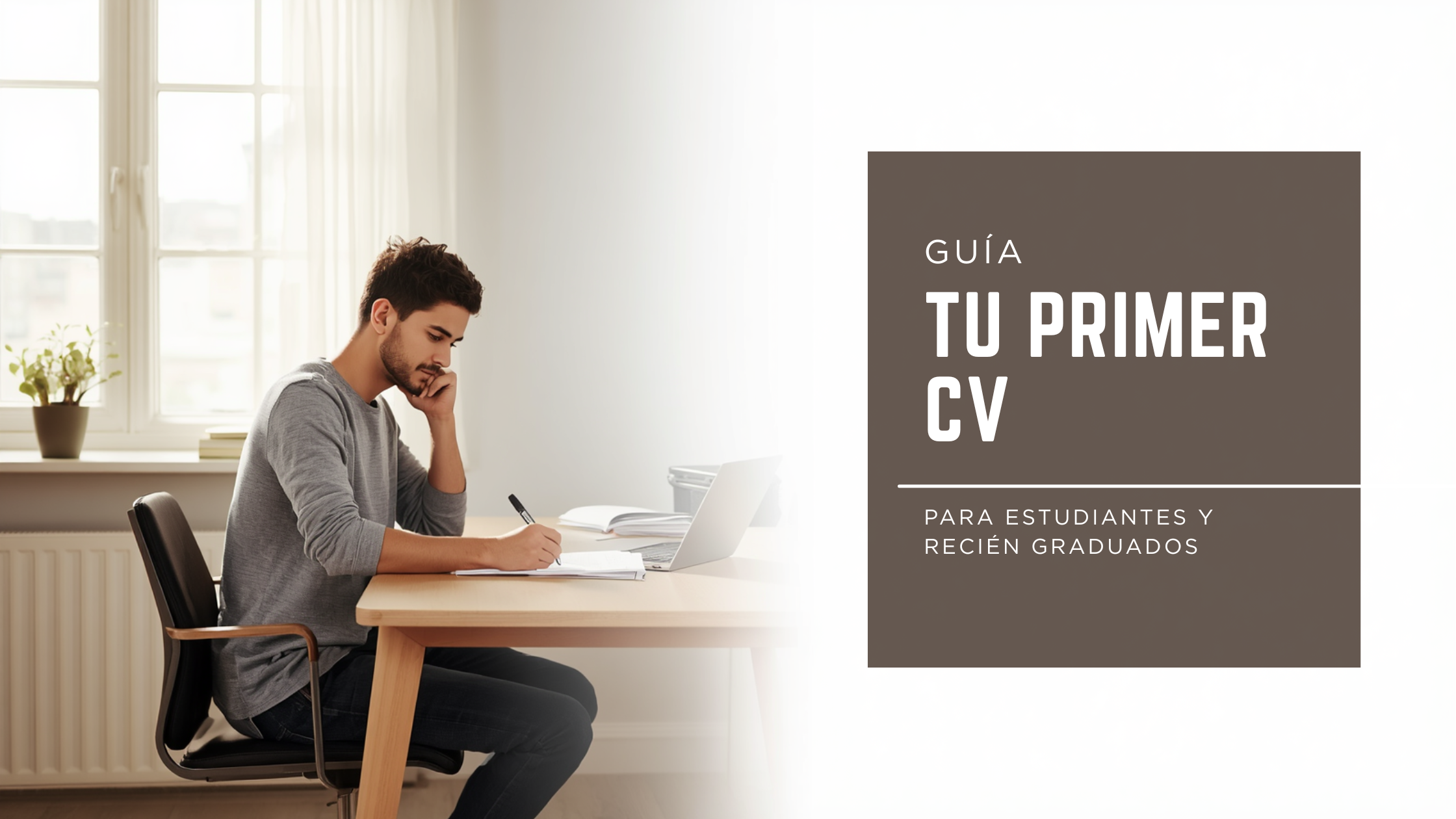 Primer currículum sin experiencia laboral: guía completa para estudiantes y recién graduados