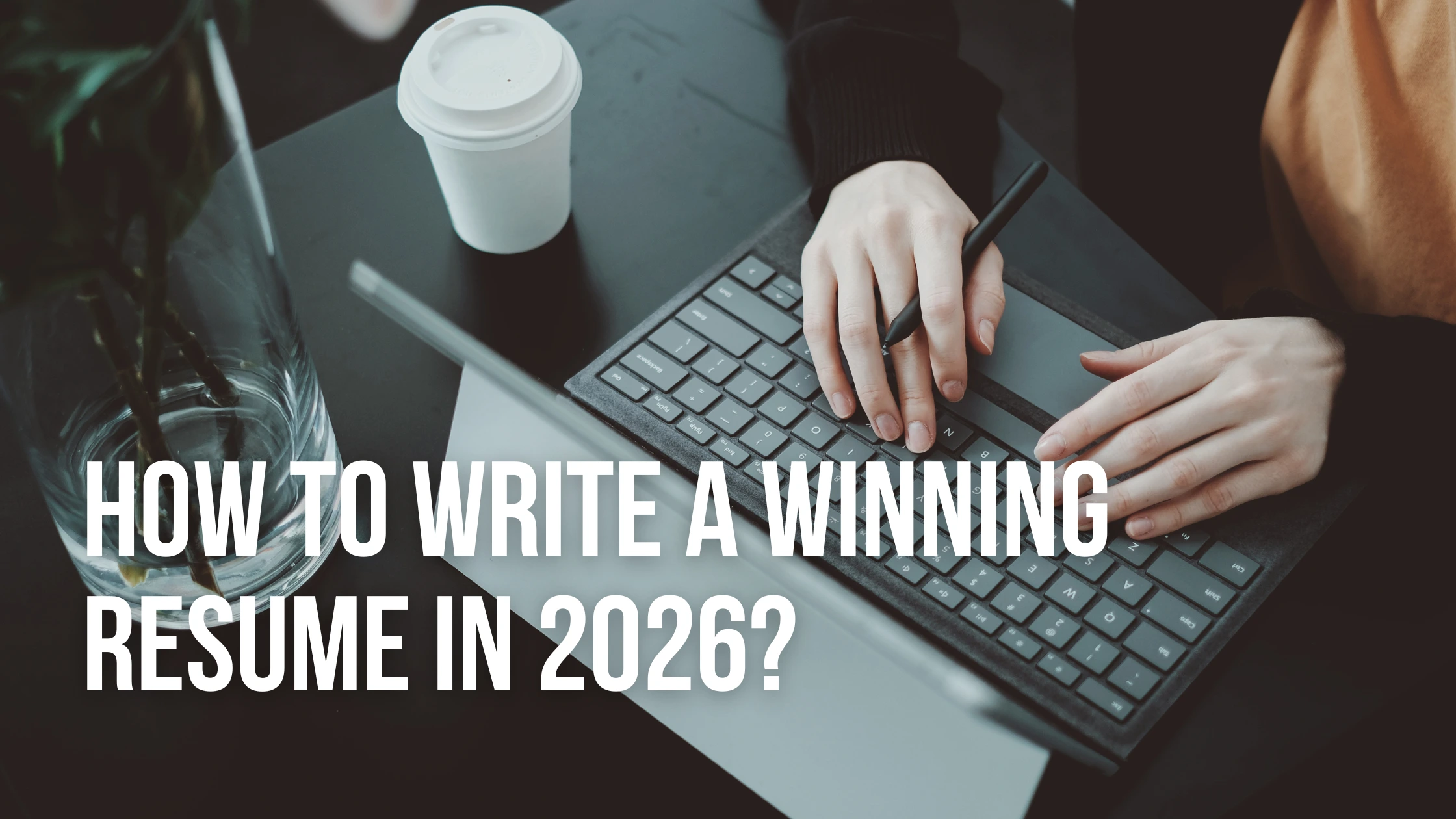 How to Write a Resume in 2026: Step-by-Step Guide (ATS-Optimized)